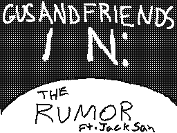 Gus And Friends Ep. 7 - The Rumor Ft. Ja