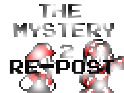 The Mystery Part 2 (REPOST)