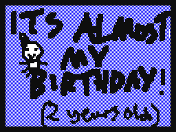 nearly my birthday !!!!11