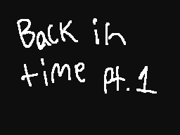 Back In Time pt.1