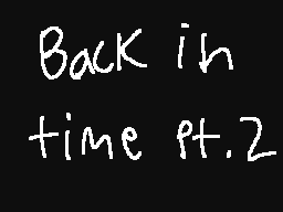 Back In Time pt.2