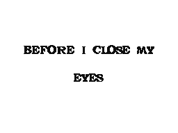 Before I Close My Eyes - XXXTENTACION
