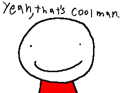 Yeah, thats cool man