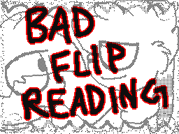 bad flip reading