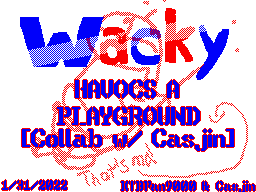 Wacky Havocs a Playground Collab