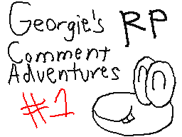 Georgie's Comment Adventures (Roleplay)
