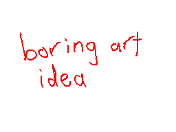 boring art idea