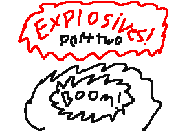Explosives! Part two
