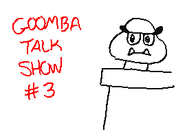 Goomba Talk Show 3