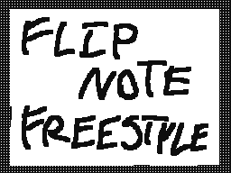 FlipnoteFreestyle[ep.5]