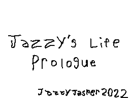 Jazzy's Life: PROLOGUE