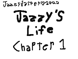 Jazzy's Life: Chapter 1