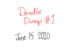 Doodle Dump #1