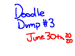 Doodle Dump #3