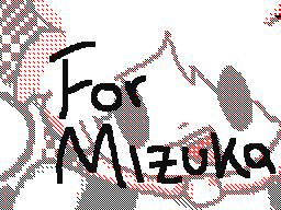 For Mizuka.