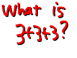 what is 3+3+3?