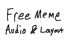 Meme Audio & Layout