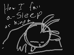 How i fall asleep at night