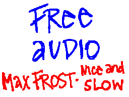 [FREE AUDIO - Max Frost: Nice And Slow