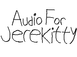 Audio For JereKitty