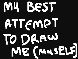 Da best attemt to draw me, myself