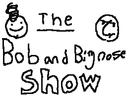 The Bob and Bignose Show episode 2