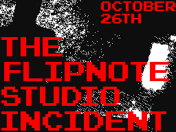 THE FLIPNOTE STUDIO INCIDENT TEASER
