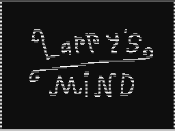Larry's Mind.
