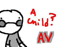 A Child? [AV]