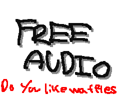 :: free audio; do u likr waffles ::