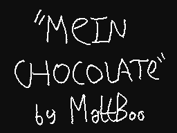 Mein Chocolate