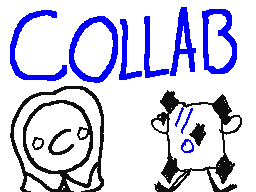 collab idek XD