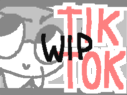 Tik Tok (WIP)