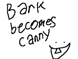 Bark becomes canny
