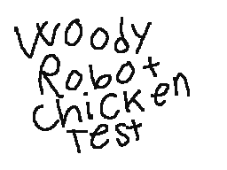 Woody robot chicken