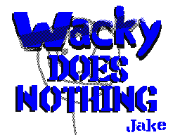 Wacky does nothing lelelele