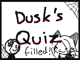 Dusk Quiz [Scronin Respond]