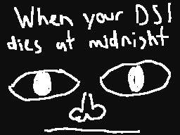 when your dsi dies at midnight