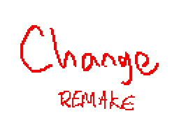 Change (REMAKE)