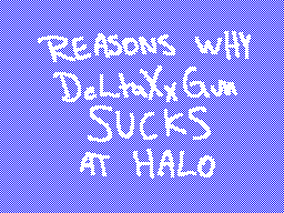 Why DeLtaXxGun Sucks at Halo