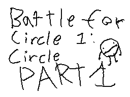 Battle For Circle 1: Circle PART 1