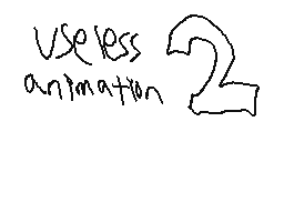 Useless Animation 2