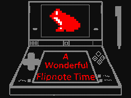 A Wonderful Flipnote Time