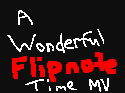 A Wonderful Flipnote Time