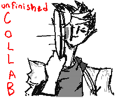 Unfinished Collab