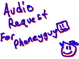 Audio Request For Phoneyguy