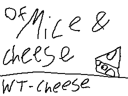 Of mice and cheese