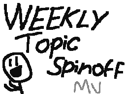 Weekly Topic - Spin-off MV