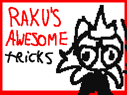 Raku's awesome tricks