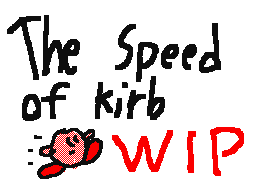 The speed of kirb (WIP)